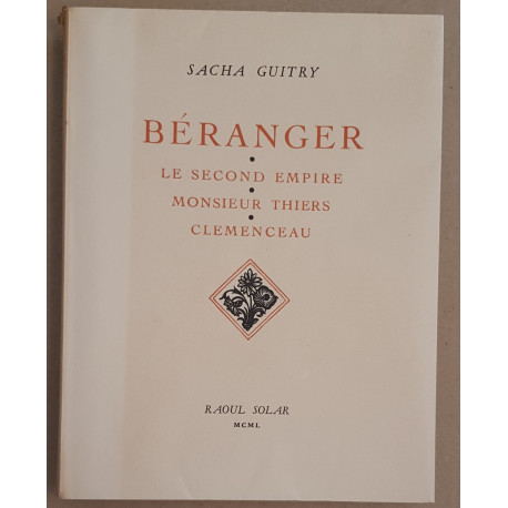 Béranger - Le second empire - Monsieur Thiers - Clémenceau...