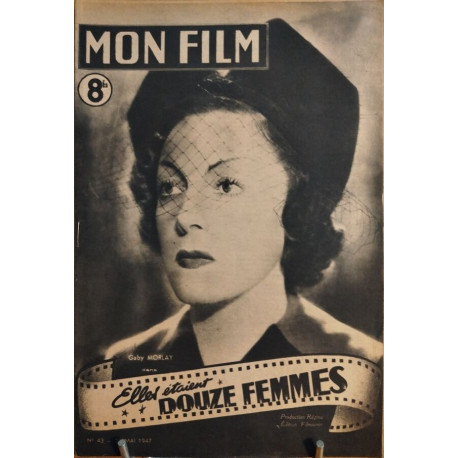 Revue mon film n° 43 /elles etaient douze femmes (Gaby Morlay )