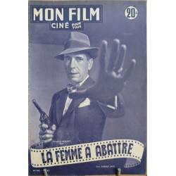 Revue mon film n° 285 / la femme à abattre ( humphrey Bogart )