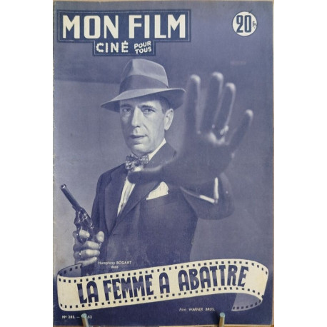 Revue mon film n° 285 / la femme à abattre ( humphrey Bogart )