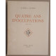 Quatre ans d'occupations (1940-1941) (1942 à 1944) - Tomes 1 et 2