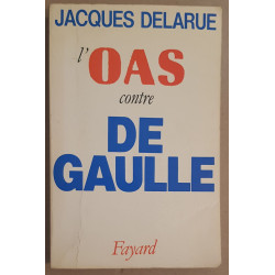 L'O.A.S. contre De Gaulle