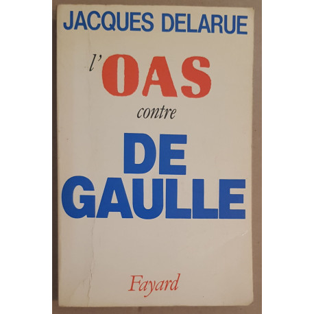 L'O.A.S. contre De Gaulle