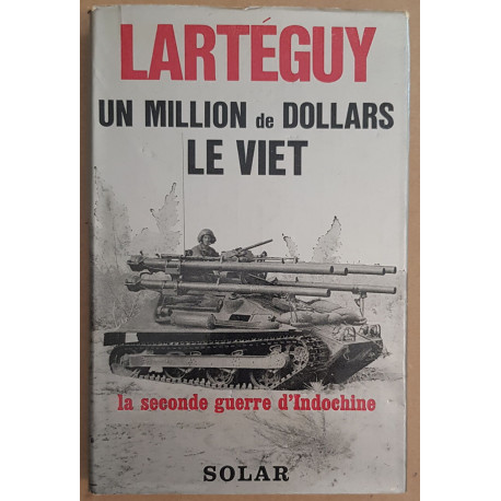 Un million de dollars le viet (la seconde guerre d'Indochine)