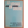 Le voyage en Sibérie - Le roman d'amour d'un soviétique et d'une...