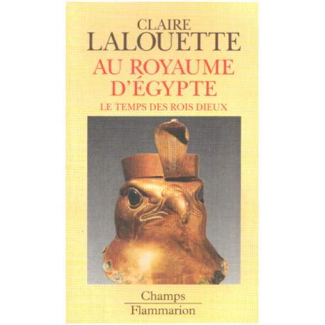 Au royaume d'Egypte : le temps des rois dieux