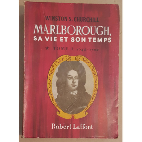 Marlborough sa vie et son temps - Tome 1 - 1644-1702