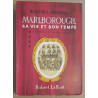 Malborough sa vie et son temps - Tome 4 - 1709-1722