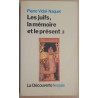 Les Juifs la mémoire et le présent - Tome II