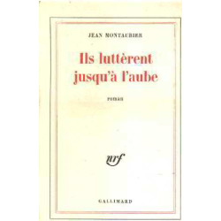 Ils lutterent jusqu'a l'aube