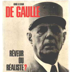 De gaulle reveur ou réaliste