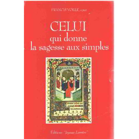 Celui qui donne la sagesse aux simples