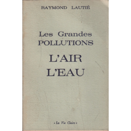Les grandes pollutions : l'air l'eau
