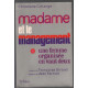 Madame et le management