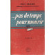 Pas de temps pour mourir