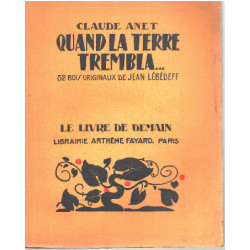 Quand la terre tremblera .../ 52 bois originaux de jean lébédeff