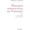 Pourquoi sommes nous au vietnam