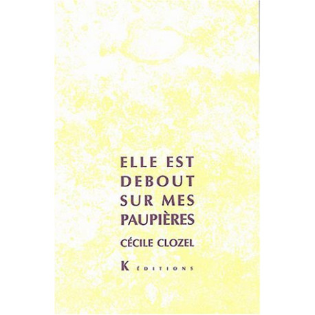 Elle est debout sur mes paupières