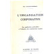 L'organisation corporative/ son application particuliere a...