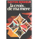 La croix de ma mere