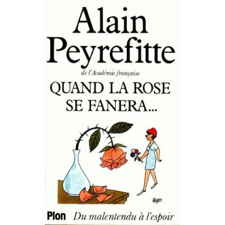 Quand La Rose Se Fanera. Du Malentendu À L'espoir