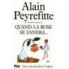 Quand La Rose Se Fanera. Du Malentendu À L'espoir