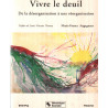 Vivre le deuil : de la désorganisation à une réorganisation