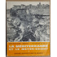 La Méditerranée et le Moyen-Orient - Tome 1 - Généralités -...