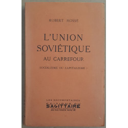 L'union soviétique au carrefour - Socialisme ou capitalisme ?...