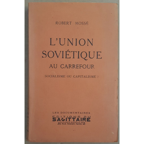 L'union soviétique au carrefour - Socialisme ou capitalisme ?...