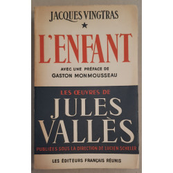 Jacques Vingtras - L'enfant (avec une préface de Gaston Monmousseau)