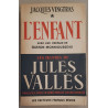 Jacques Vingtras - L'enfant (avec une préface de Gaston Monmousseau)