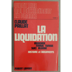 Vingt ans qui déchirèrent la france - Tome II - La liquidation...