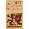 Les raisons de la folie