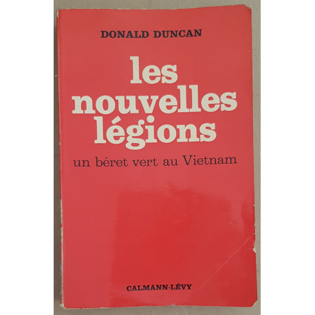Les nouvelles légions - Un béret vert au Vietnam