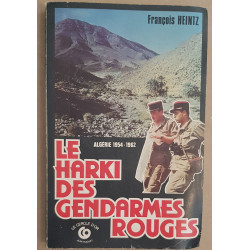 Le Harki des gendarmes rouges - Algérie 1954-1962 / dédicace et...