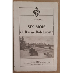 Six mois en Russie Bolcheviste - Documents inédits (préface de...