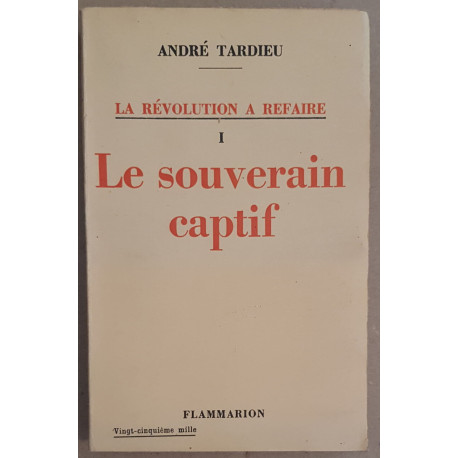 La Révolution à refaire 1 - Le souverain captif