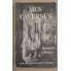 Mes cavernes