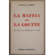 La maffia de la goutte (Au pays des bouilleurs de Cru)