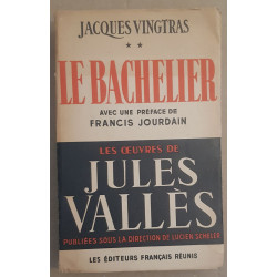 Jacques Vingtras - Le Bachelier (avec une préface de Jacques Jourdain)