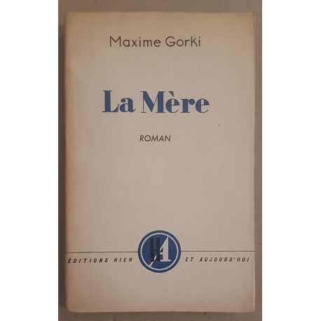 La mère (traduction de Serge Persky) précédé d'un entretien entre...