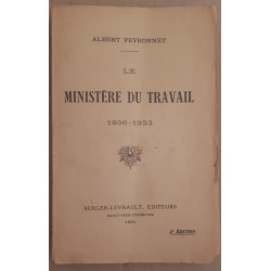Le ministère du travail 1906-1923 (2° édition)