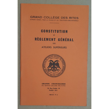 G.O.D.F. - Constitution et règlement général des ateliers supérieurs