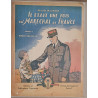 Il était une fois un Maréchal de France ... (images de Pierre...