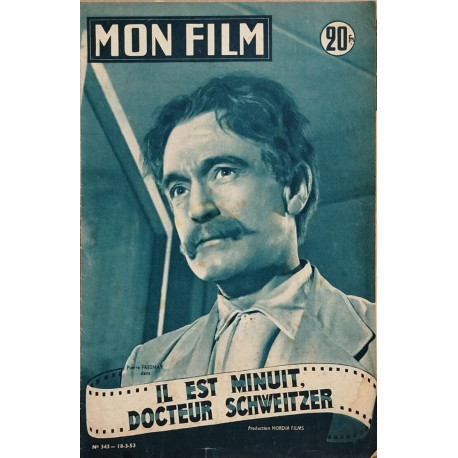 Revue mon film n° 343 / il est minuit docteur Schweitze / pierre...
