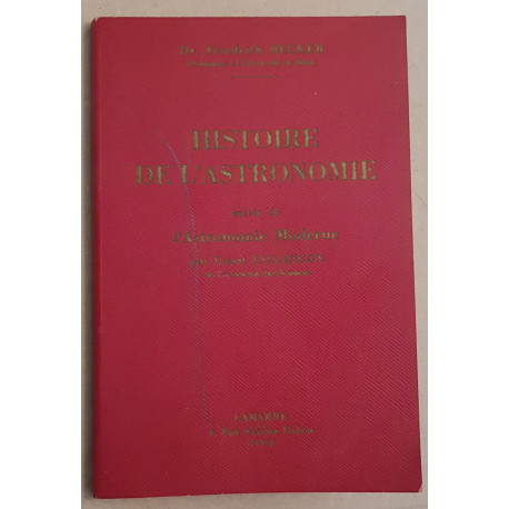 Histoire de l'astronomie (2° édition complétée) suivie de...
