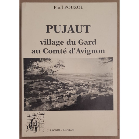 PUJAUT village du Gard au Comté d'Avignon