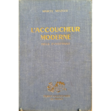 L'accoucheur moderne / Precis d'onst"trique