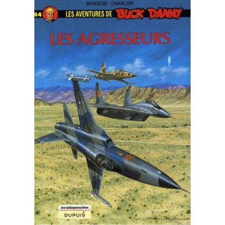BUCK DANNY 44-LES INDISPENSABLES/ les agresseurs